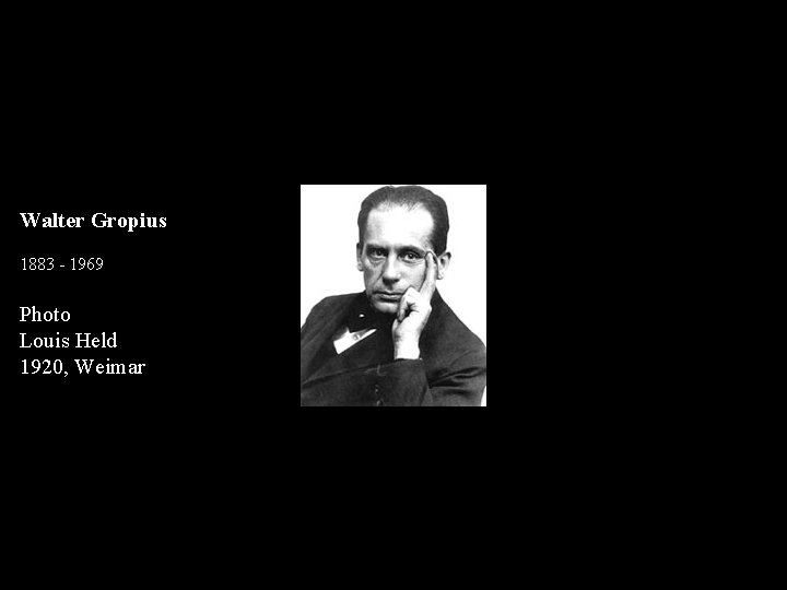 Walter Gropius 1883 - 1969 Photo Louis Held 1920, Weimar 