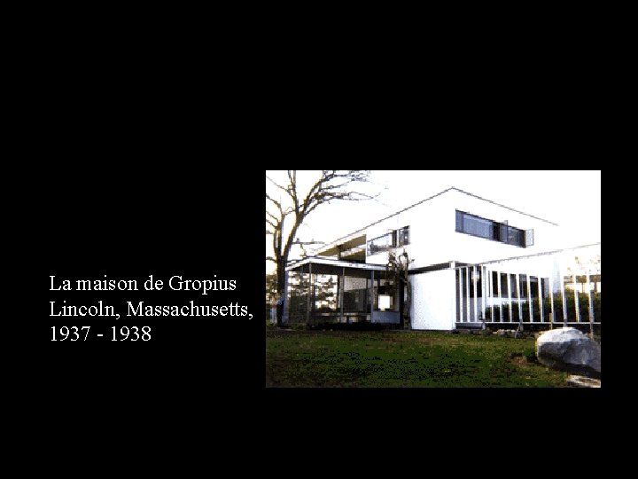 La maison de Gropius Lincoln, Massachusetts, 1937 - 1938 