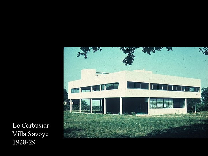 Le Corbusier Villa Savoye 1928 -29 