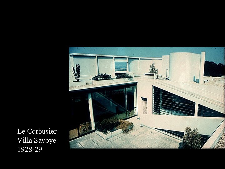 Le Corbusier Villa Savoye 1928 -29 