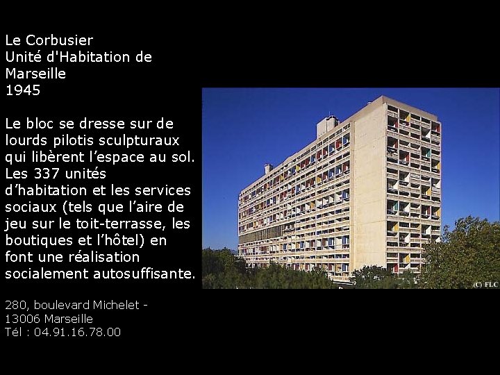Le Corbusier Unité d'Habitation de Marseille 1945 Le bloc se dresse sur de lourds