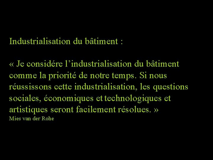 Industrialisation du bâtiment : « Je considére l’industrialisation du bâtiment comme la priorité de
