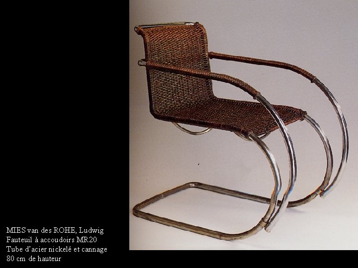 MIES van des ROHE, Ludwig Fauteuil à accoudoirs MR 20 Tube d’acier nickelé et