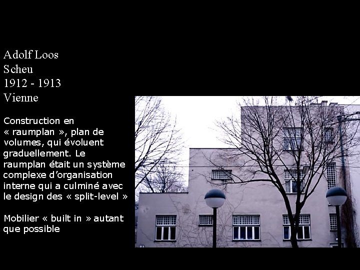 Adolf Loos Scheu 1912 - 1913 Vienne Construction en « raumplan » , plan