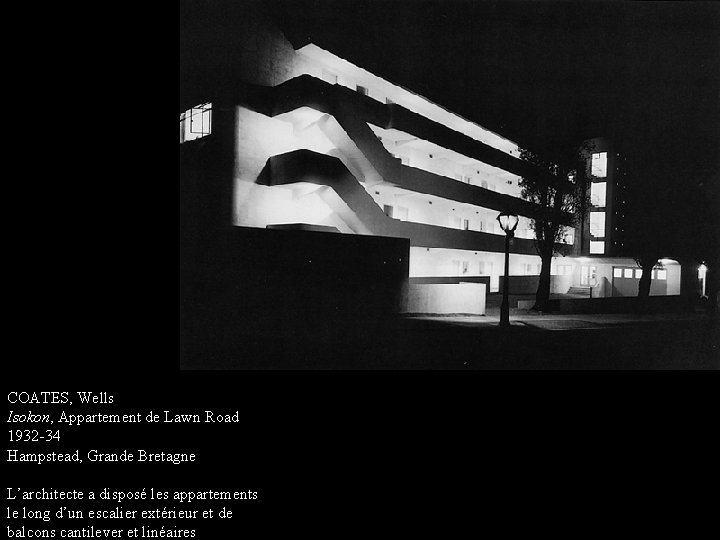 COATES, Wells Isokon, Appartement de Lawn Road 1932 -34 Hampstead, Grande Bretagne L’architecte a