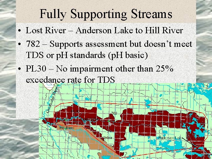 Fully Supporting Streams • Lost River – Anderson Lake to Hill River • 782
