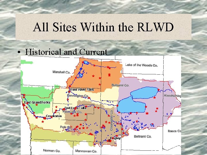 All Sites Within the RLWD • Historical and Current 