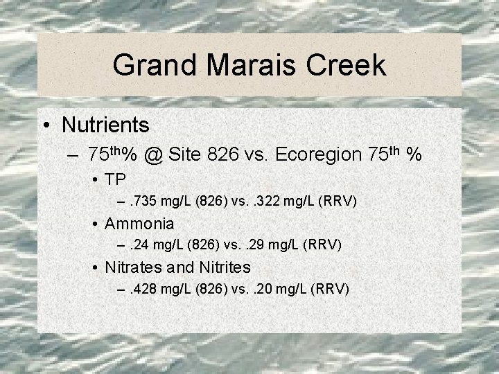 Grand Marais Creek • Nutrients – 75 th% @ Site 826 vs. Ecoregion 75