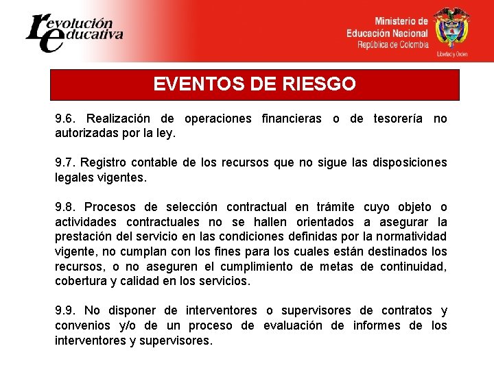 EVENTOS DE RIESGO 9. 6. Realización de operaciones financieras o de tesorería no autorizadas