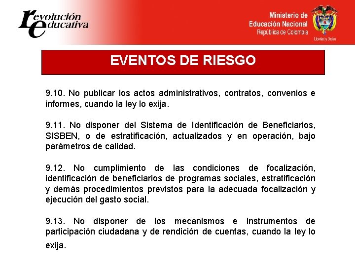 EVENTOS DE RIESGO 9. 10. No publicar los actos administrativos, contratos, convenios e informes,