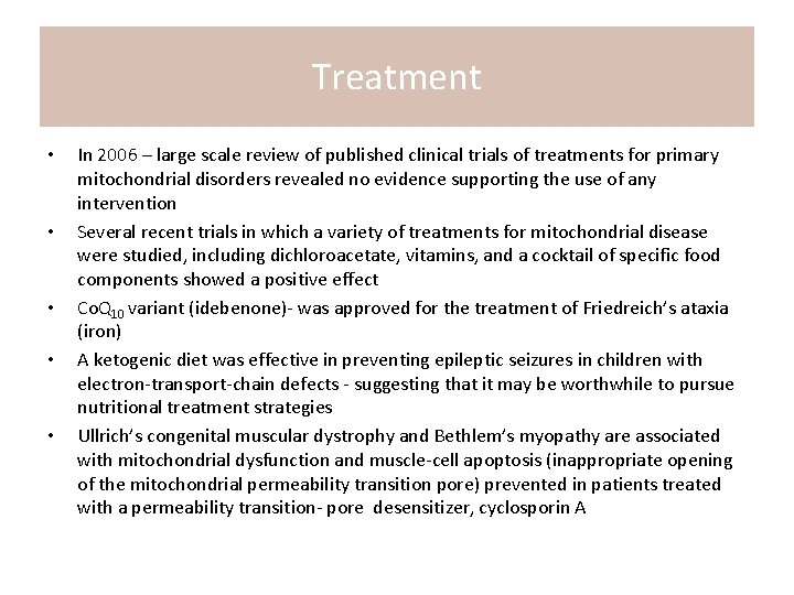 Treatment • • • In 2006 – large scale review of published clinical trials