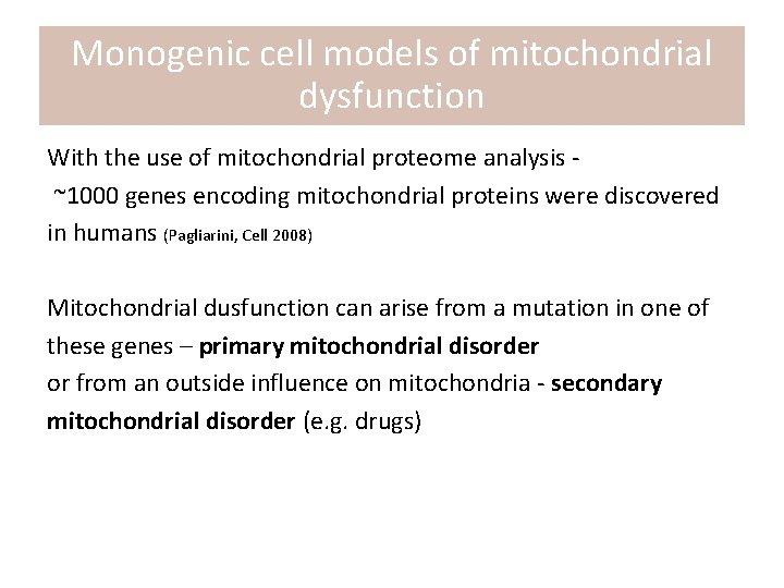 Monogenic cell models of mitochondrial dysfunction With the use of mitochondrial proteome analysis ~1000