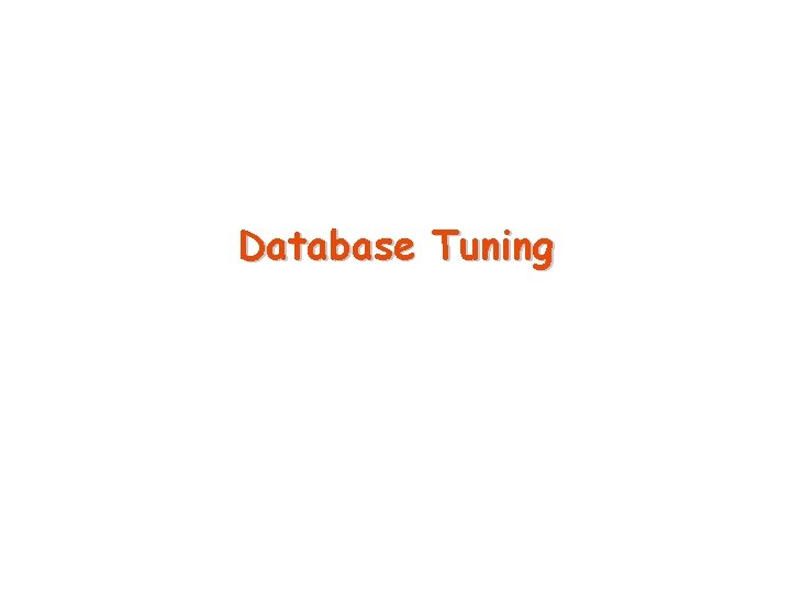 Database Tuning 