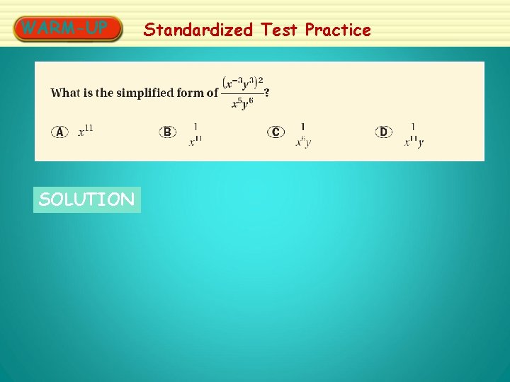 WARM-UP SOLUTION Standardized Test Practice 