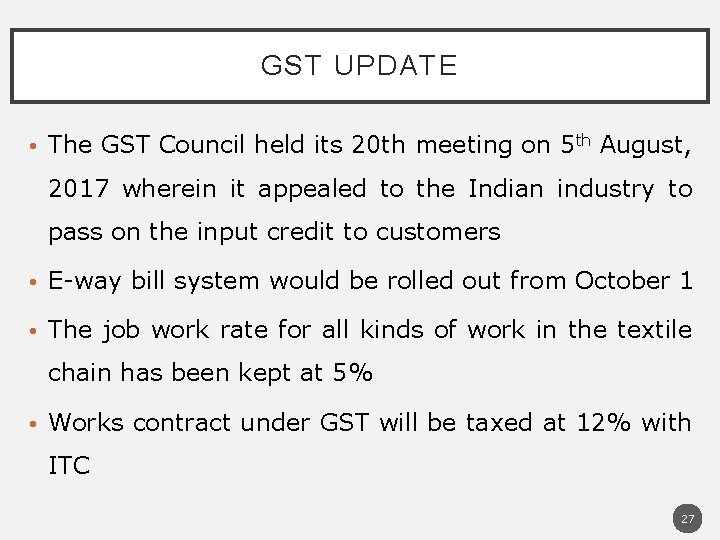 GST UPDATE • The GST Council held its 20 th meeting on 5 th