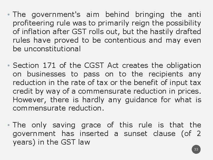  • The government's aim behind bringing the anti profiteering rule was to primarily