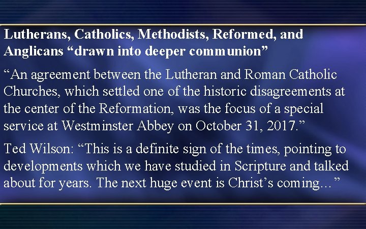 Lutherans, Catholics, Methodists, Reformed, and Anglicans “drawn into deeper communion” “An agreement between the