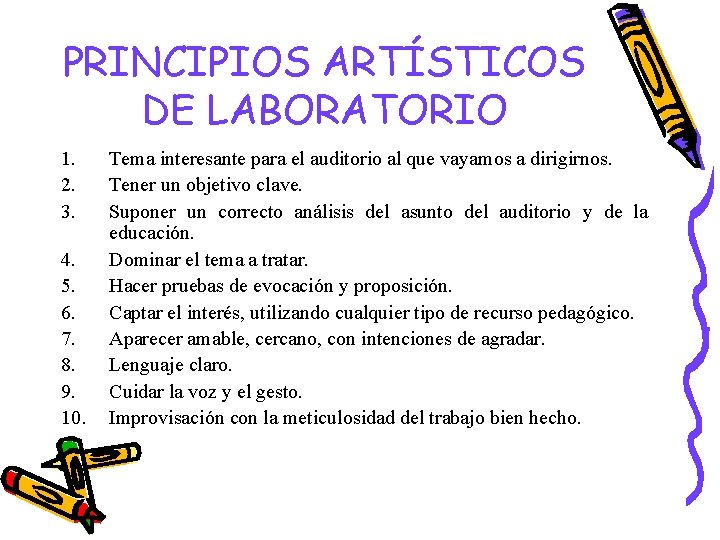 PRINCIPIOS ARTÍSTICOS DE LABORATORIO 1. 2. 3. 4. 5. 6. 7. 8. 9. 10.