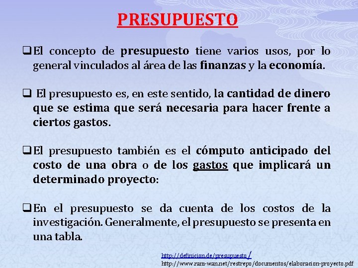 PRESUPUESTO q. El concepto de presupuesto tiene varios usos, por lo general vinculados al