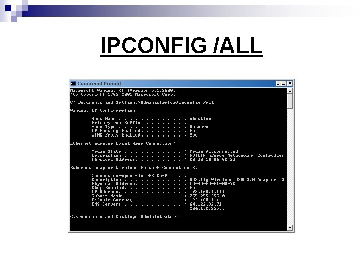 IPCONFIG /ALL 