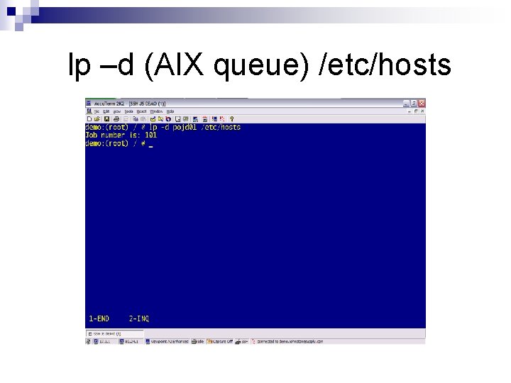 lp –d (AIX queue) /etc/hosts 