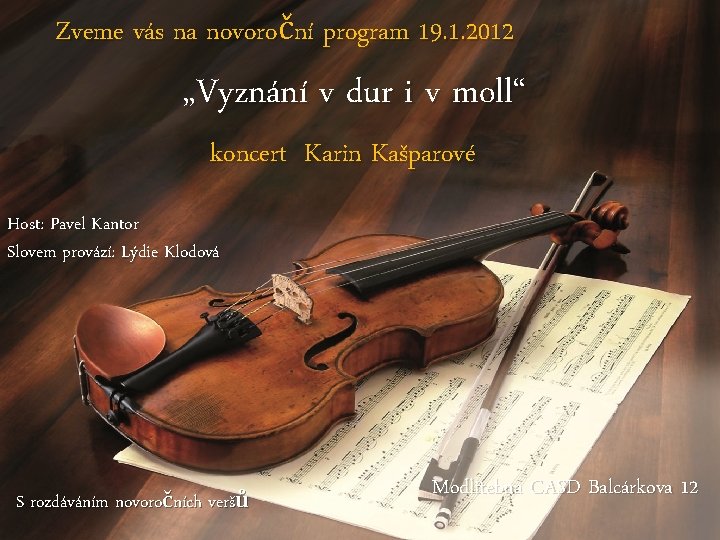 Zveme vás na novoroční program 19. 1. 2012 „Vyznání v dur i v moll“