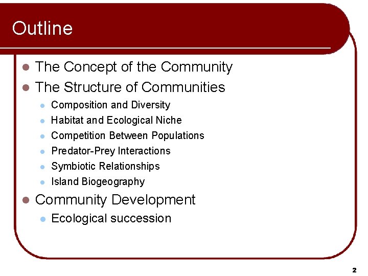 Outline The Concept of the Community l The Structure of Communities l l l