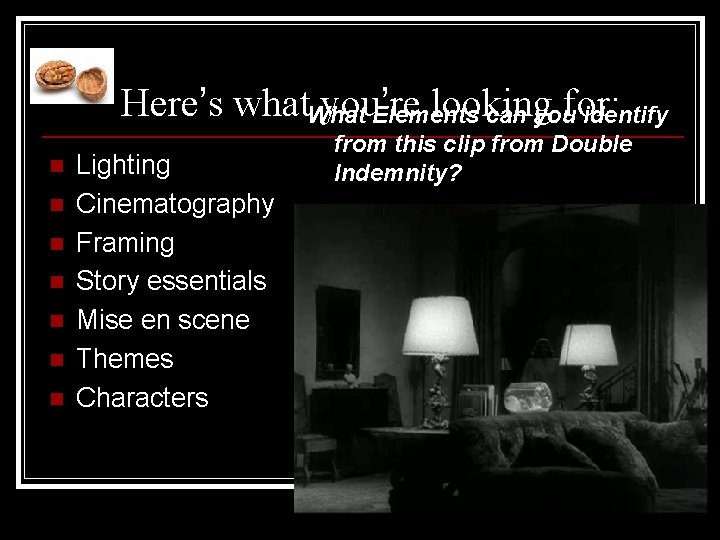 Here’s what. What you’re looking for: Elements can you identify n n n n