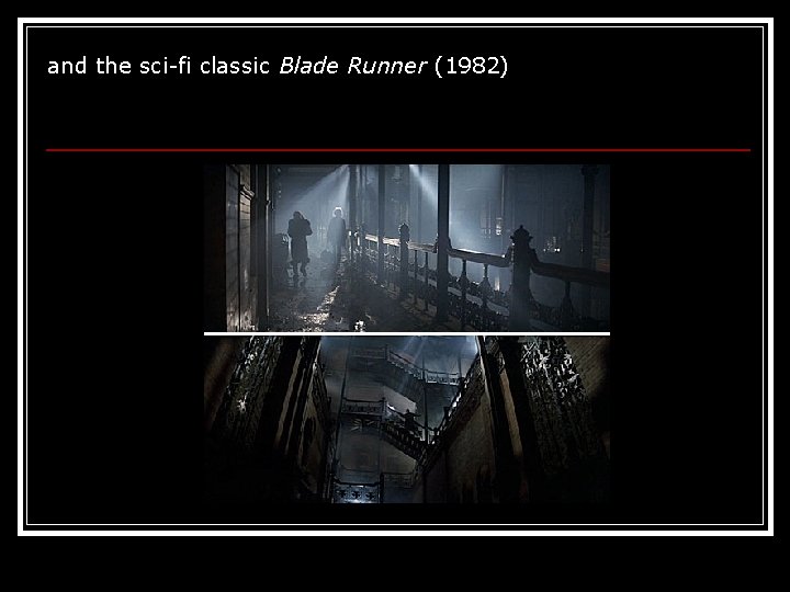 and the sci-fi classic Blade Runner (1982) 