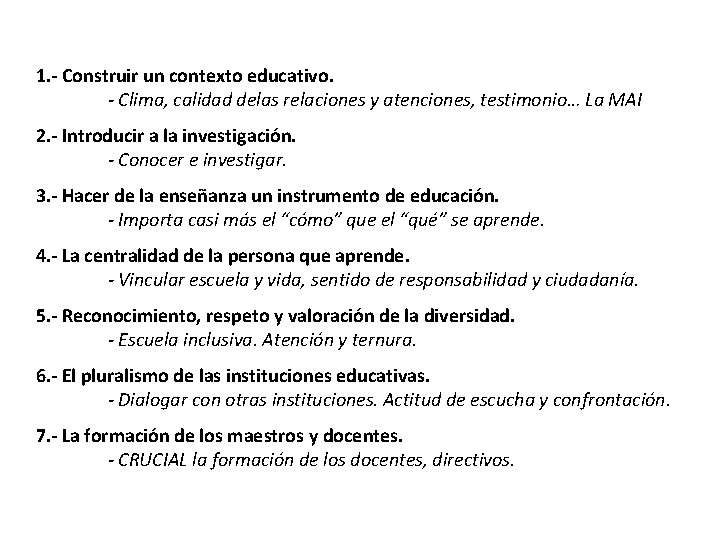 1. - Construir un contexto educativo. - Clima, calidad delas relaciones y atenciones, testimonio…