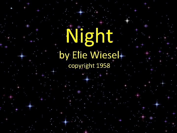 Night by Elie Wiesel copyright 1958 