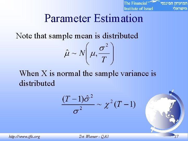 Parameter Estimation Note that sample mean is distributed When X is normal the sample Parameter Estimation Note that sample mean is distributed When X is normal the sample