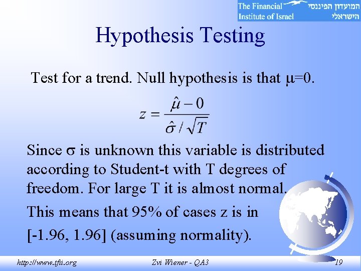 Hypothesis Testing Test for a trend. Null hypothesis is that =0. Since is unknown Hypothesis Testing Test for a trend. Null hypothesis is that =0. Since is unknown