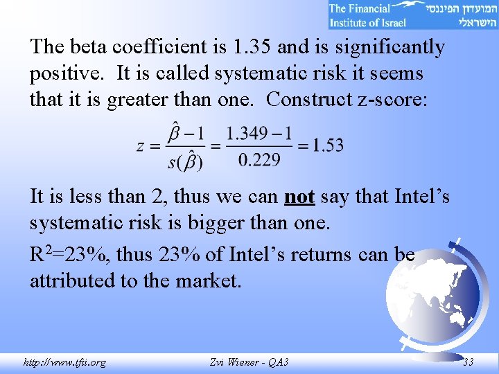 The beta coefficient is 1. 35 and is significantly positive. It is called systematic The beta coefficient is 1. 35 and is significantly positive. It is called systematic