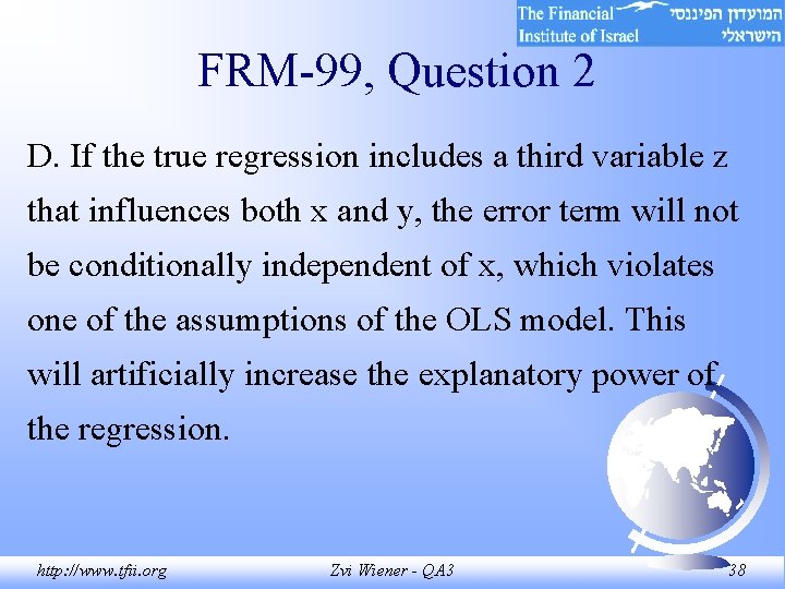 FRM-99, Question 2 D. If the true regression includes a third variable z that FRM-99, Question 2 D. If the true regression includes a third variable z that