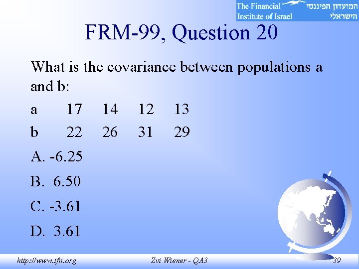 FRM-99, Question 20 What is the covariance between populations a and b: a 17 FRM-99, Question 20 What is the covariance between populations a and b: a 17