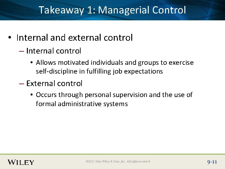 Place Slide Title Text Here Takeaway 1: Managerial Control • Internal and external control