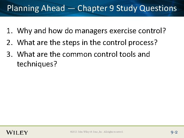 Place Slide Title Text Here 9 Study Questions Planning Ahead — Chapter 1. Why