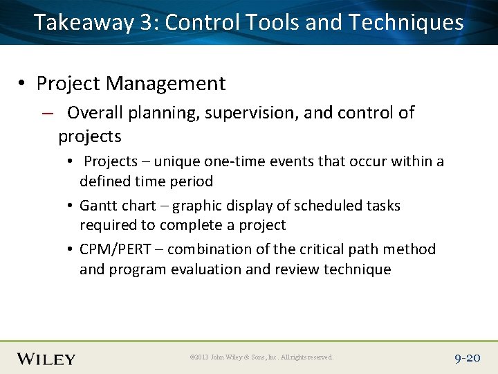 Place Slide Title Text Here Takeaway 3: Control Tools and Techniques • Project Management