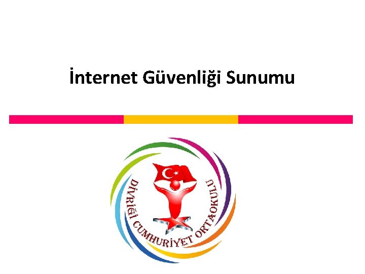 İnternet Güvenliği Sunumu 