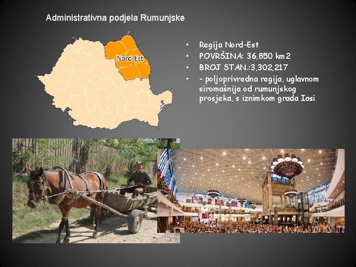 Administrativna podjela Rumunjske • • Regija Nord-Est POVRŠINA: 36, 850 km 2 BROJ STAN.