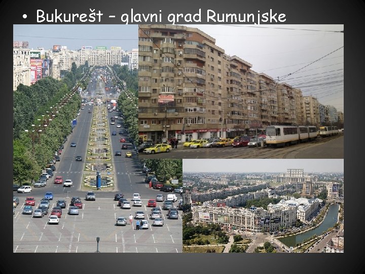  • Bukurešt – glavni grad Rumunjske 