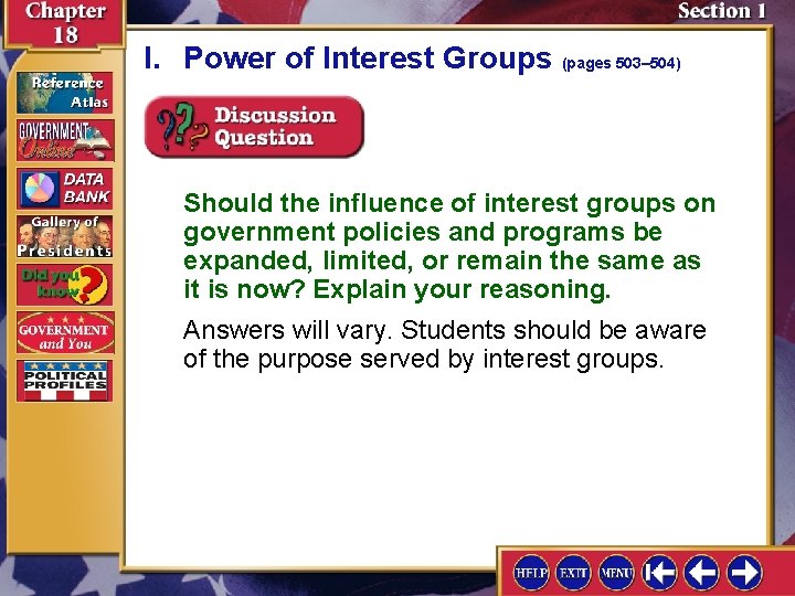 I. Power of Interest Groups (pages 503– 504) Should the influence of interest groups