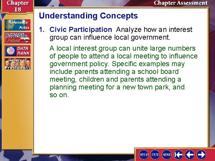 Understanding Concepts 1. Civic Participation Analyze how an interest group can influence local government.