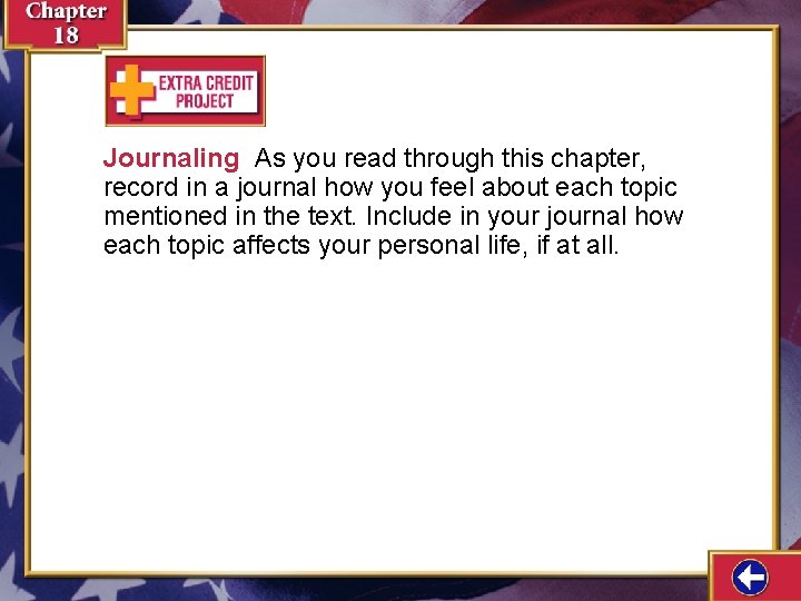 Journaling As you read through this chapter, record in a journal how you feel