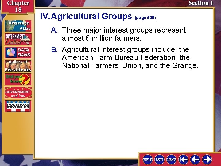 IV. Agricultural Groups (page 505) A. Three major interest groups represent almost 6 million