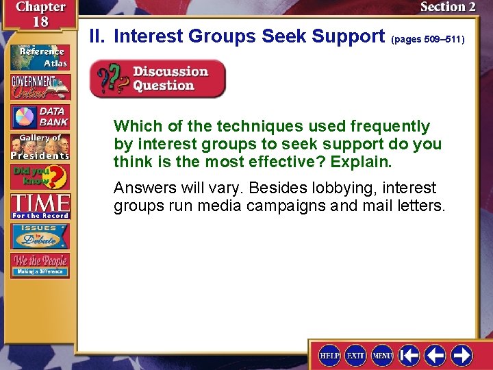 II. Interest Groups Seek Support (pages 509– 511) Which of the techniques used frequently