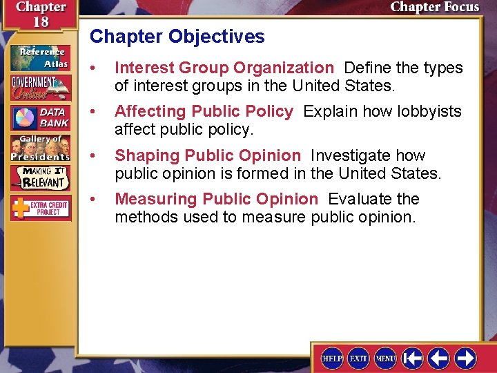 Chapter Objectives • Interest Group Organization Define the types of interest groups in the