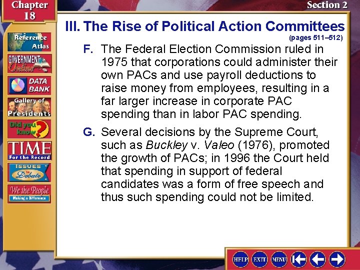 III. The Rise of Political Action Committees (pages 511– 512) F. The Federal Election