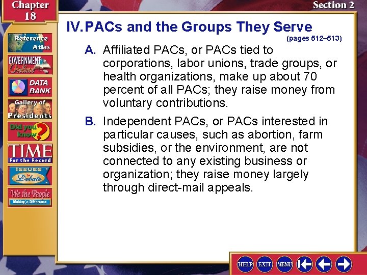 IV. PACs and the Groups They Serve (pages 512– 513) A. Affiliated PACs, or